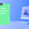 L’importanza della Sitemap per l’indicizzazione di un sito web